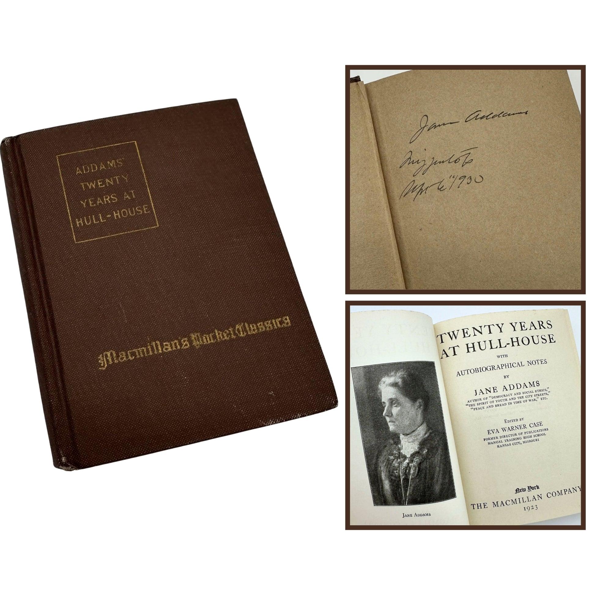 Twenty Years at Hull-House” signed by the author, Jane Addams ...